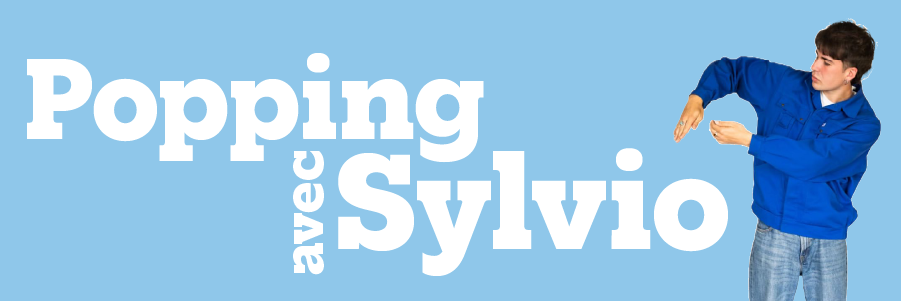popping avec sylvio